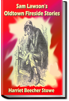 Sam Lawson's Oldtown Fireside Stories | Harriet Beecher Stowe